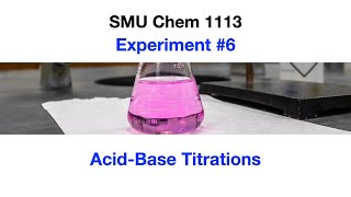 Experiment 6 AcidBase Titrations  SMU Chemistry [upl. by Aivonas]