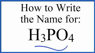 How to write the name for H3PO4 Phosphoric acid [upl. by Jannelle]