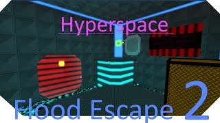 HYPERSPACE COMPLETED  Flood Escape 2 [upl. by Aluor]