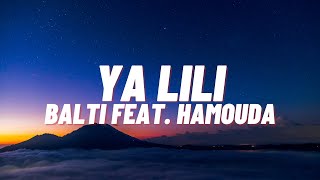 Balti Feat Hamouda  Ya Lili  1Hour Loop  Audio  Lyrical Moods [upl. by Ajiat]