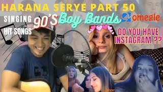 OMEGLEOMETV HARANA SERYE PART 51  SINGING 90S BOYBAND SONGS [upl. by Bordie]