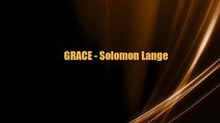 GRACE  Solomon Lange lyrics [upl. by Htrag]