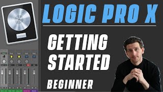 Logic Pro X Tutorial  Getting Started for Beginners [upl. by Oirevas295]