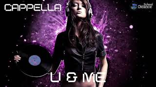 Cappella  U amp Me  Extended Mix Dj BiBo Trance [upl. by Enirhtak]