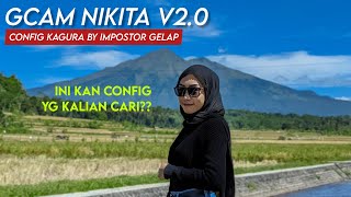 TERBARU🔥 GCAM Nikita V20 Config Kagura [upl. by Arahsit771]