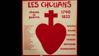 Les Chouans  Chants de guerre 17901832 [upl. by Yasmine141]