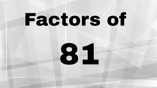 Factors of 81 [upl. by Pasadis]