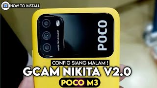 TUTORIAL CARA INSTALL GCAM NIKITA V20 POCO M3 CONFIG SIANG MALAM  GOOGLE CAMERA POCO M3 [upl. by Ydnec110]