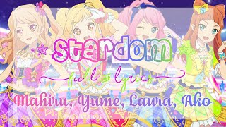 Aikatsu Stars STARDOM Full  Lyrics Mahiru Yume Laura Ako [upl. by Mita306]