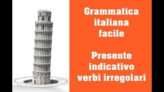 Grammatica italiana  Presente indicativo  verbi irregolari [upl. by Shamus]