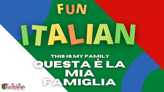 FUN ITALIAN  La mia famiglia  My family beginners 2 [upl. by Winou]