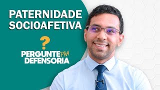 Paternidade socioafetiva O que é Como fazer o reconhecimento [upl. by Nemrac848]