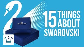 15 Things You Didnt Know About SWAROVSKI [upl. by Ginsburg]