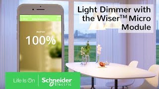 How To Use the Light Dimmer with the Wiser™ Micro Module Light Switch  Schneider Electric [upl. by Christen]