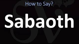 How to Pronounce Sabaoth CORRECTLY [upl. by Lonna]