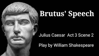 Brutus Speech  Julius Caesar  William Shakespeare [upl. by Ecinev672]