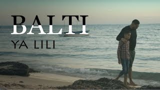 Balti  Ya Lili feat Hamouda Official Music Video [upl. by Akemot]