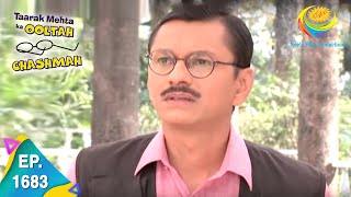 Taarak Mehta Ka Ooltah Chashmah  Episode 1683  Full Episode [upl. by Ahsiad471]