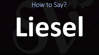 How to Pronounce Liesel CORRECTLY [upl. by Edric]