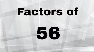 Factors of 56 [upl. by Gamal]