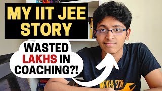 My Tragic IIT JEE Preparation Story  Failed JEE Advanced after 3 Years of Hard Work [upl. by Ervin]