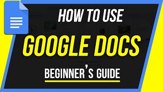 How to Use Google Docs  Beginners Guide [upl. by Hanley]