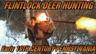 Flintlock Muzzleloader Deer Hunting Early 19th Century Pennsylvania [upl. by Aicile437]