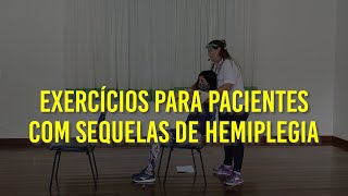 Exercícios para pacientes com sequelas de hemiplegia [upl. by Coopersmith]